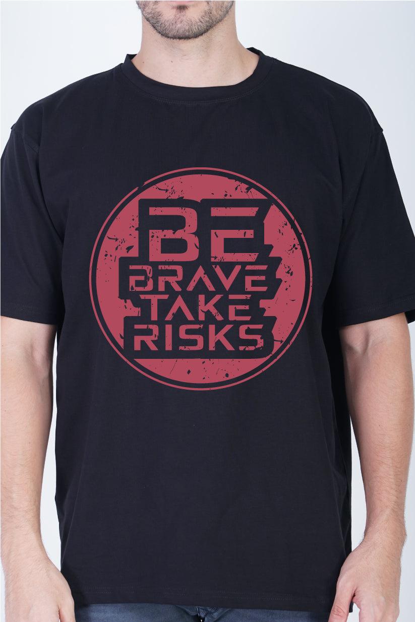 Be Brave, Take Risks Round Neck Oversized Fit T-Shirt:Dare to Be Brave - The Lazy Store