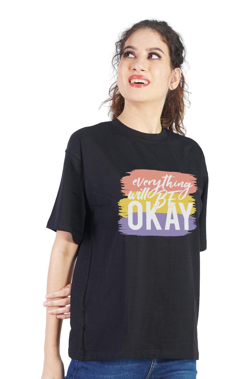 Everything Will Be Okay Round Neck Oversized Fit T-Shirt : Stay Positive - The Lazy Store