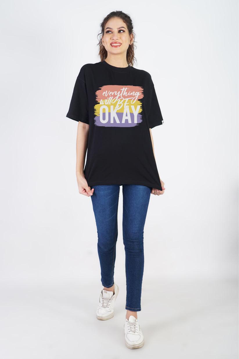 Everything Will Be Okay Round Neck Oversized Fit T-Shirt : Stay Positive - The Lazy Store