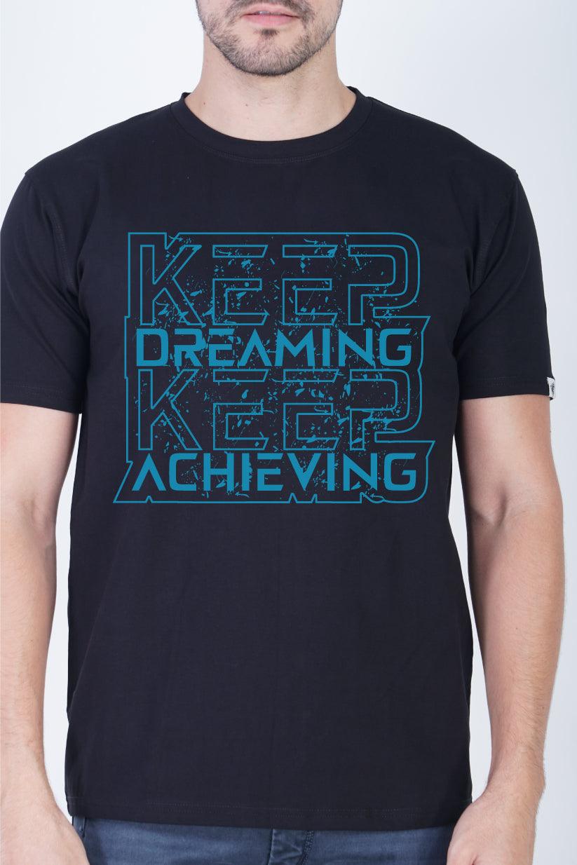 Keep Dreaming, Keep Achieving Round Neck Regular Fit T-Shirt:Dream Big - The Lazy Store