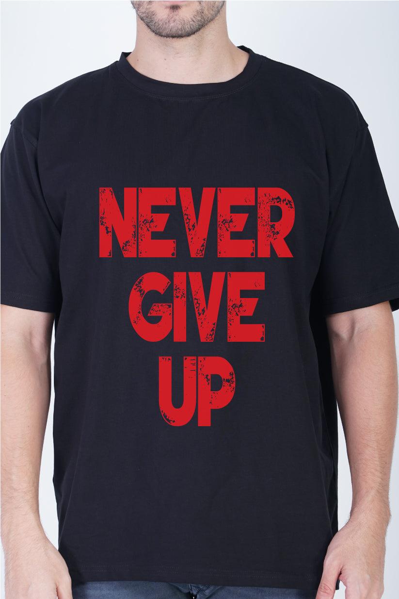 Never Give Up Round Neck Oversized Fit T-Shirt:Unwavering Resolve - The Lazy Store