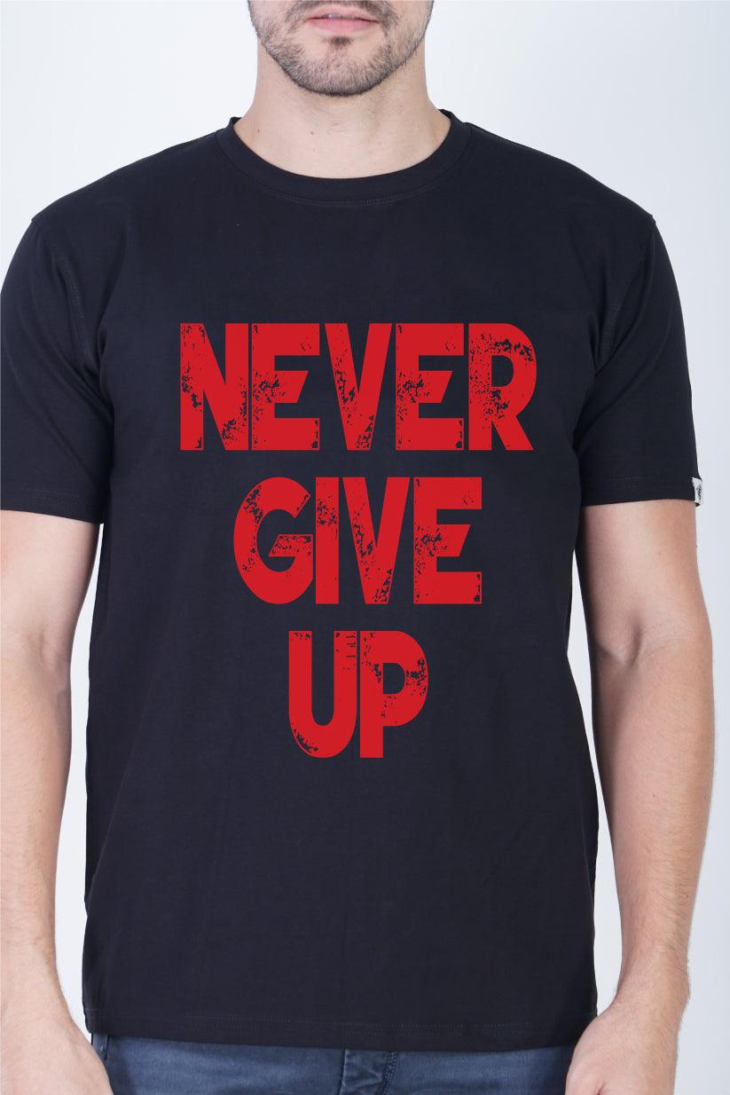 Never Give Up Round Neck Regular Fit T-Shirt - The Lazy Store